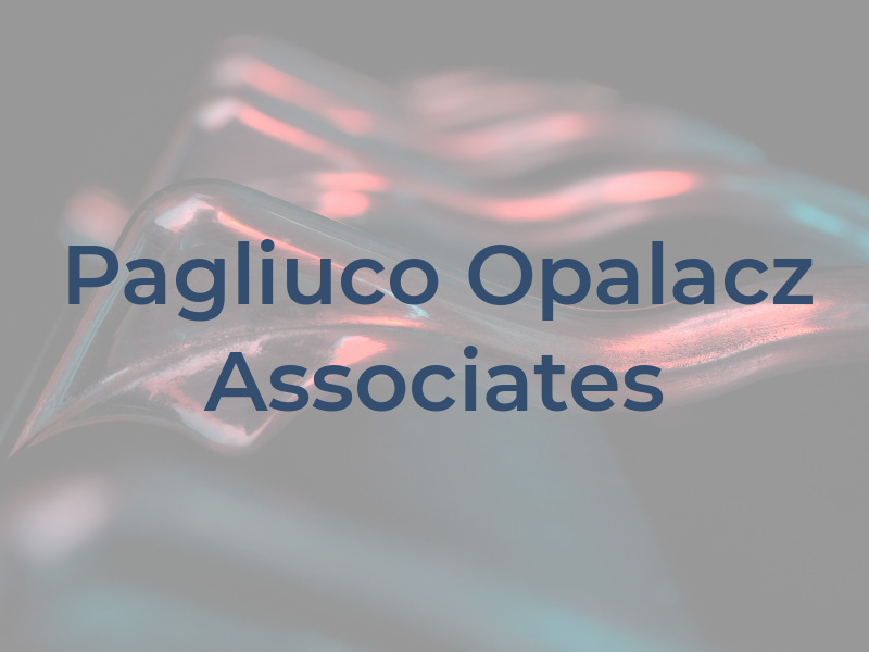 Pagliuco Opalacz & Associates