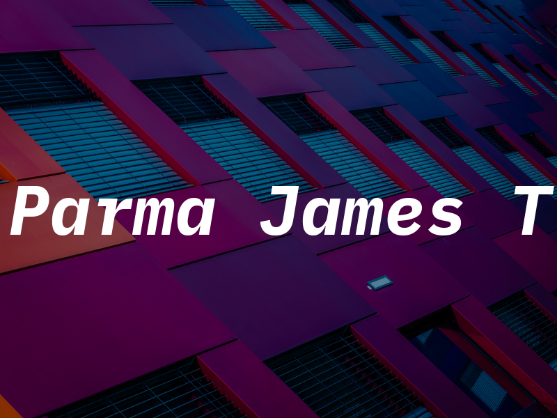 Parma James T