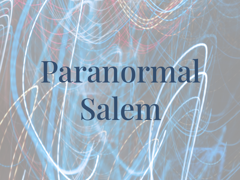 Paranormal Salem