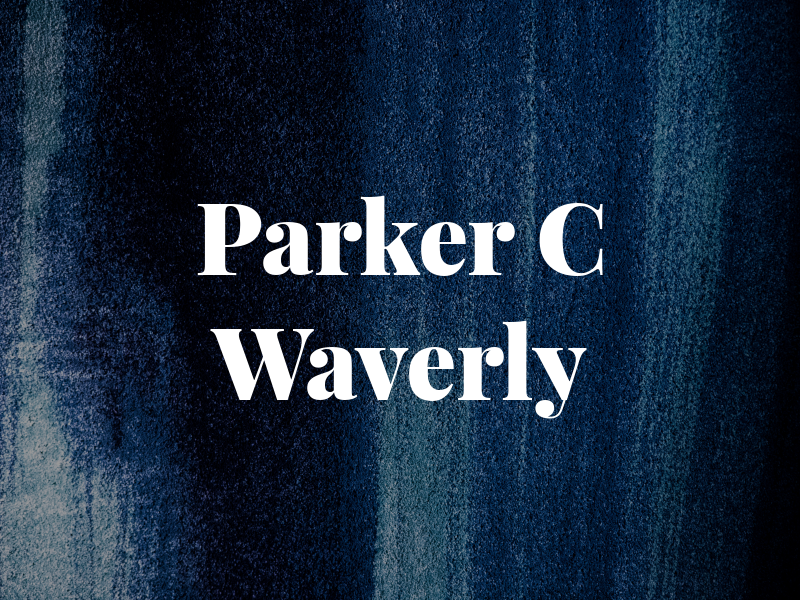 Parker C Waverly