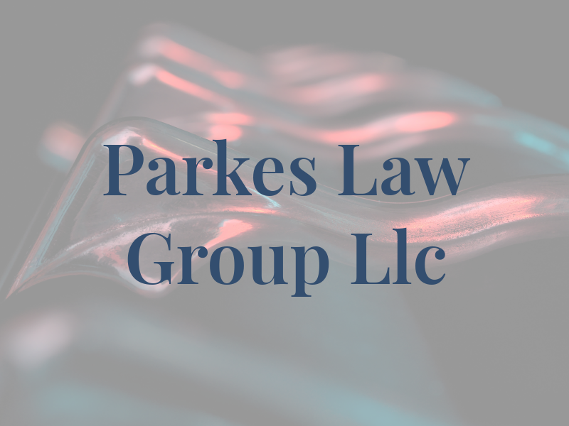 Parkes Law Group Llc