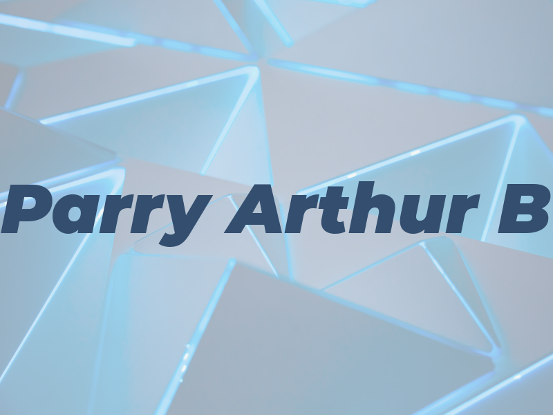 Parry Arthur B