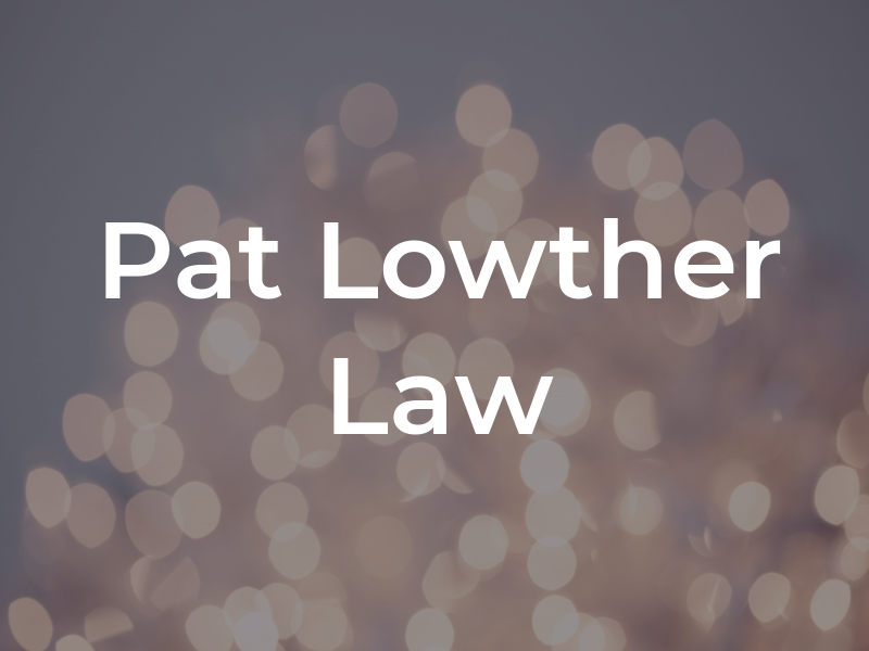 Pat Lowther Law