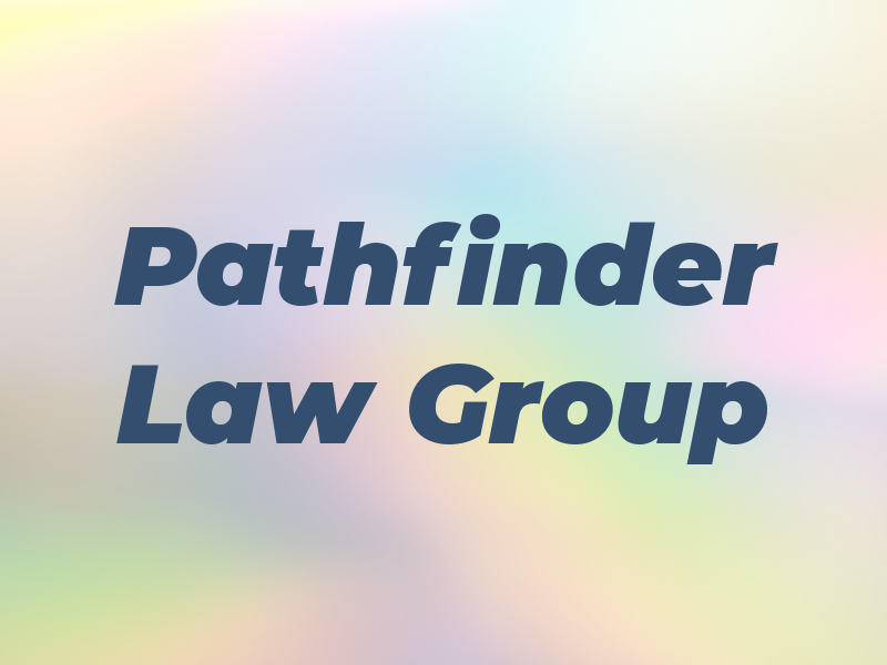 Pathfinder Law Group