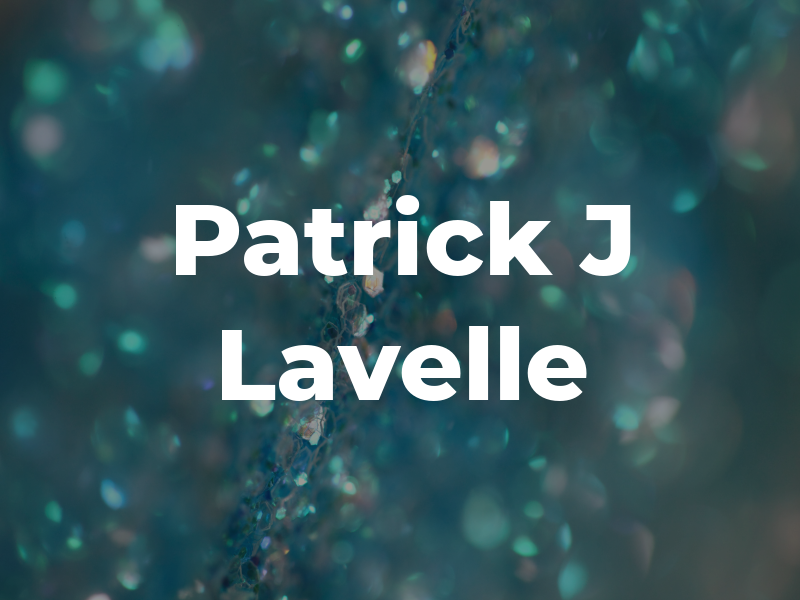 Patrick J Lavelle