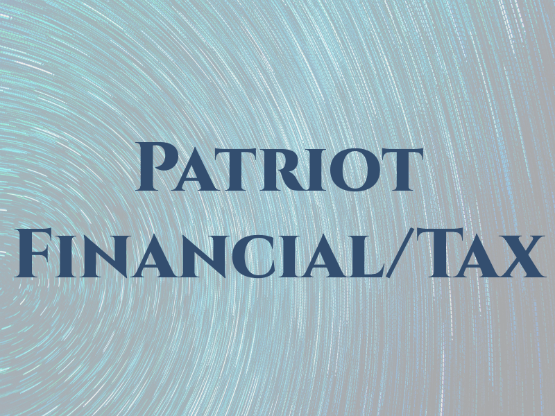 Patriot Financial/Tax