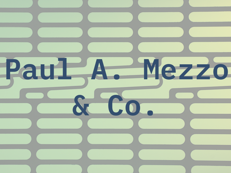 Paul A. Mezzo & Co.