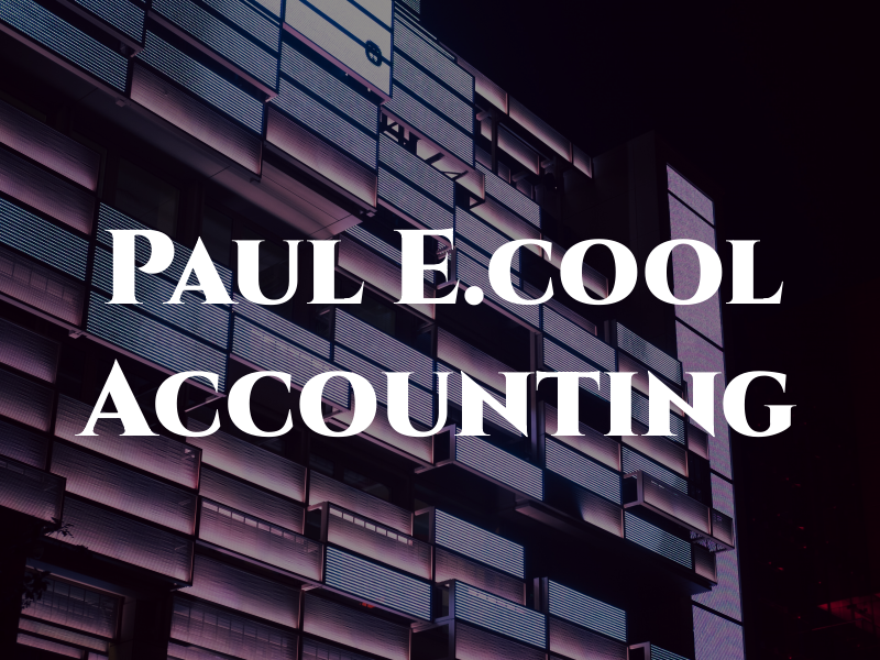 Paul E.cool Accounting