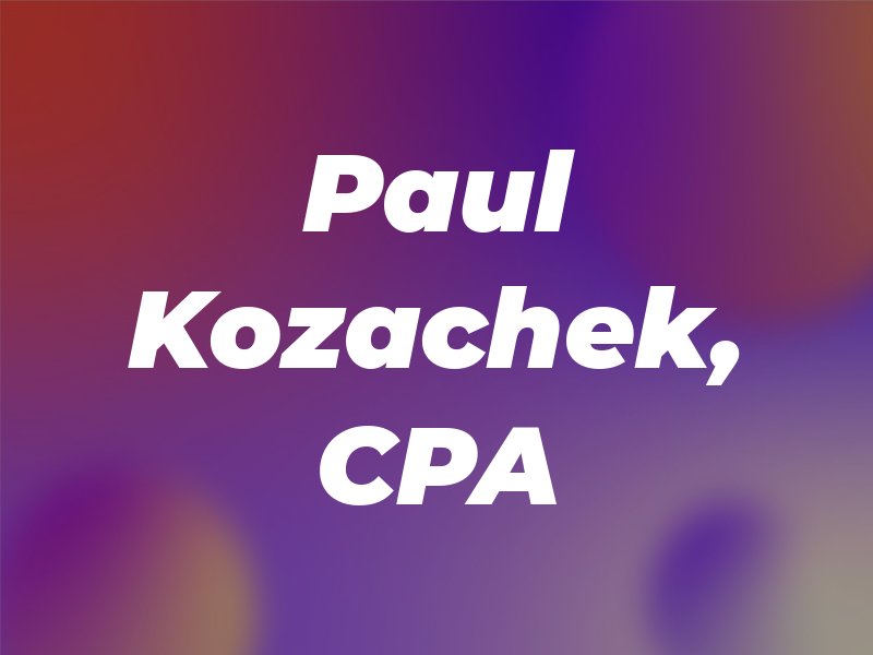 Paul Kozachek, CPA