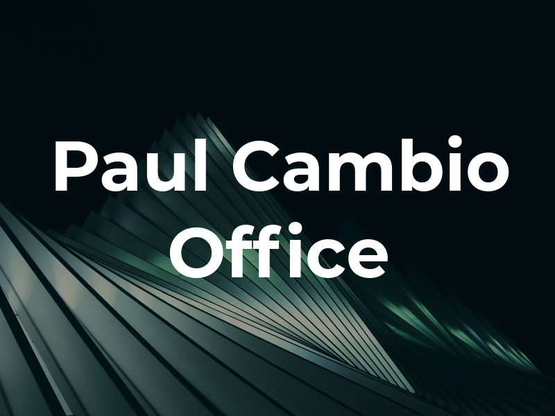 Paul J Cambio Law Office