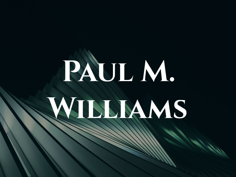 Paul M. Williams