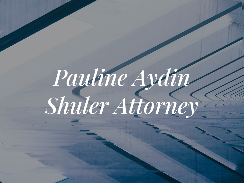 Pauline Aydin Shuler Attorney at Law