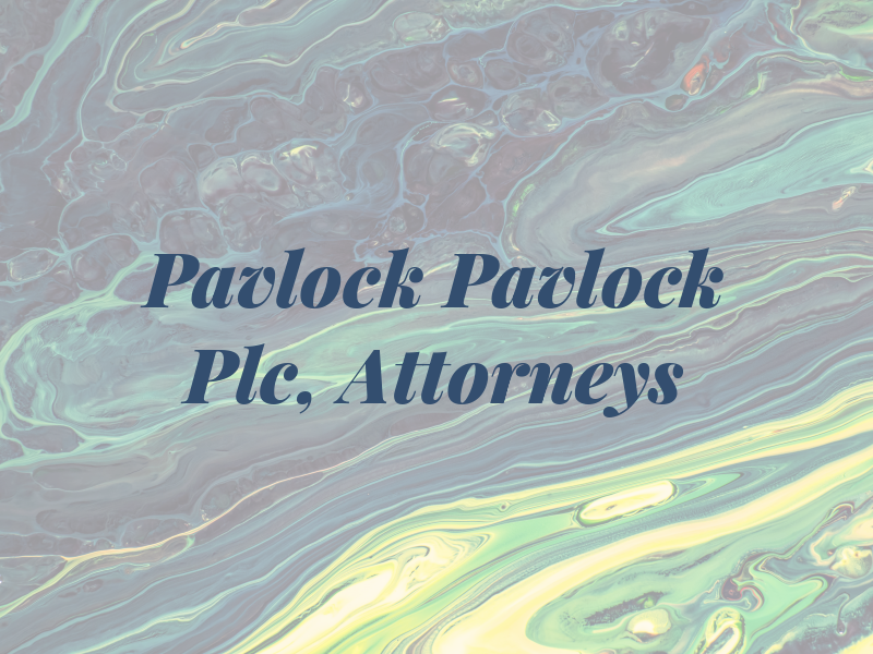 Pavlock & Pavlock Plc, Attorneys