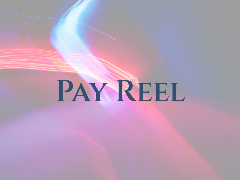 Pay Reel