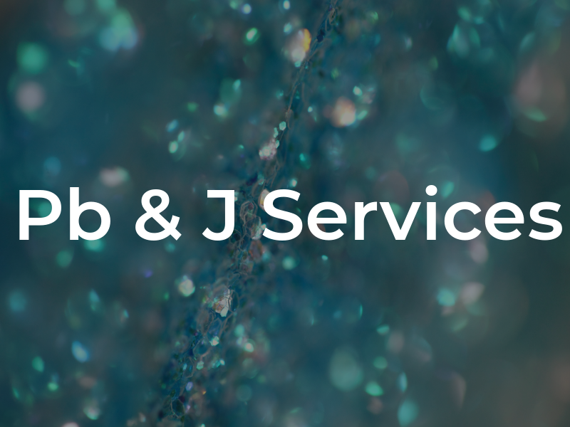 Pb & J Services