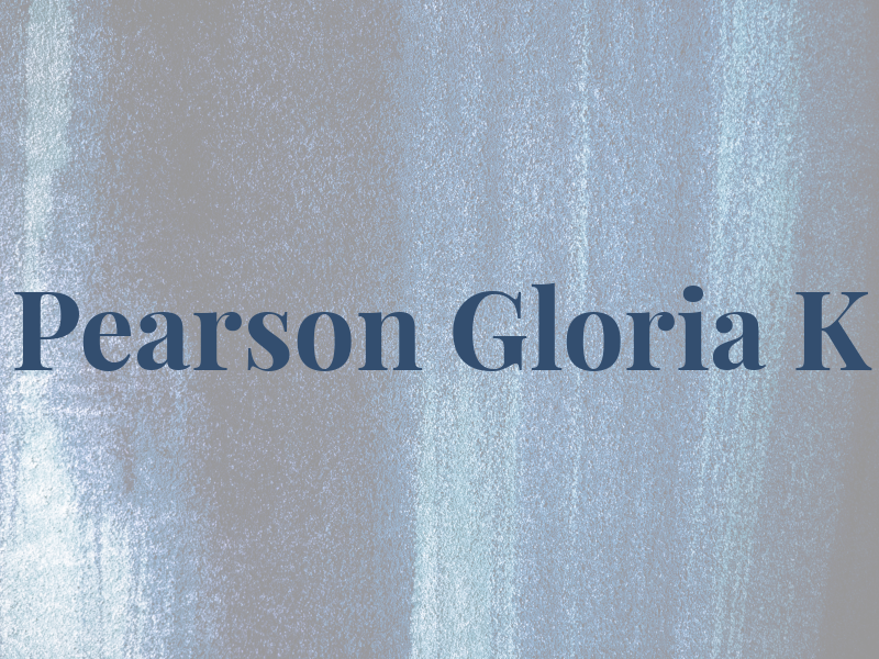 Pearson Gloria K