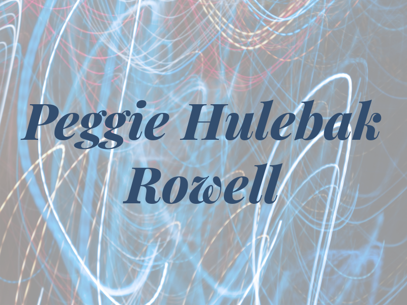 Peggie Hulebak Rowell
