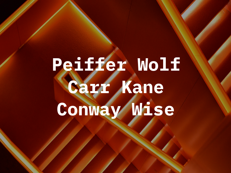 Peiffer Wolf Carr Kane Conway & Wise