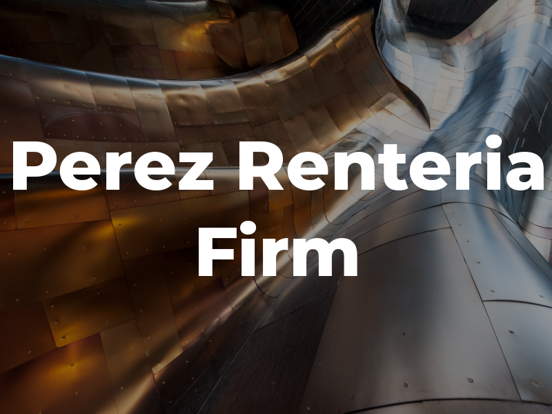 Perez Renteria Law Firm