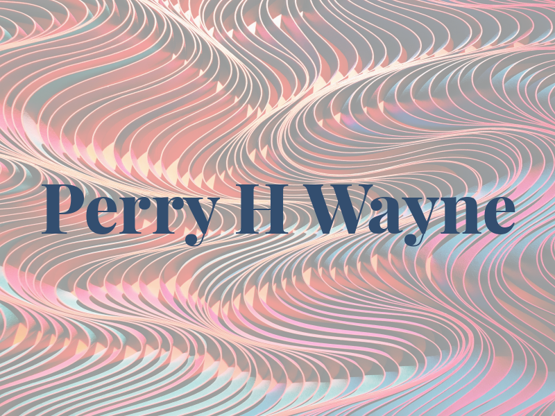 Perry H Wayne