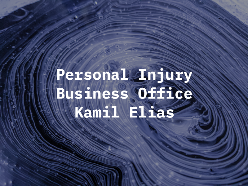 Personal Injury and Business Law Office of Kamil Elias