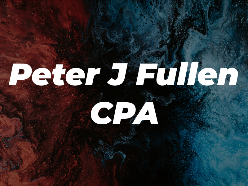 Peter J Fullen CPA