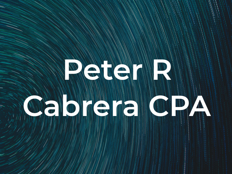Peter R Cabrera CPA