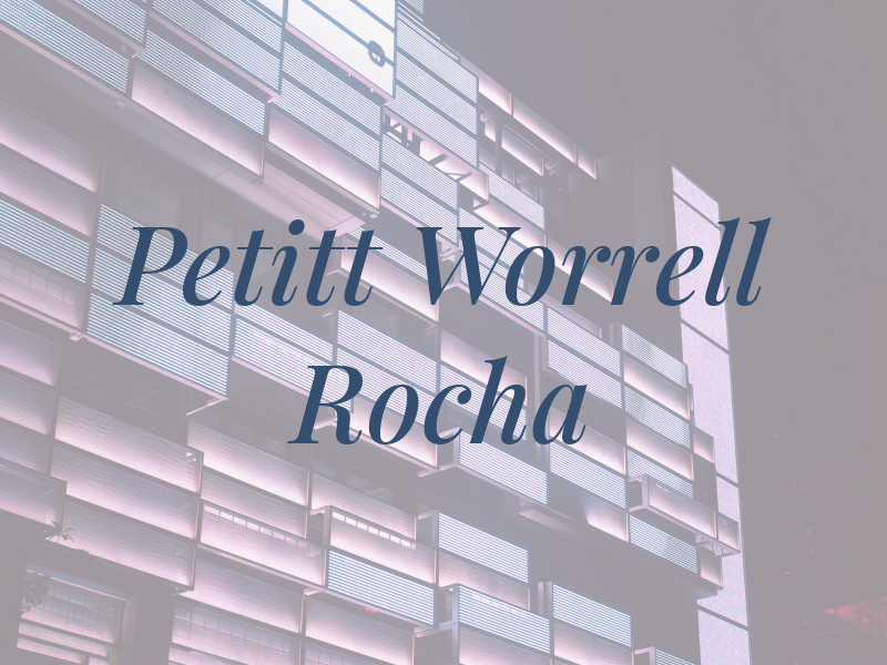 Petitt Worrell Rocha