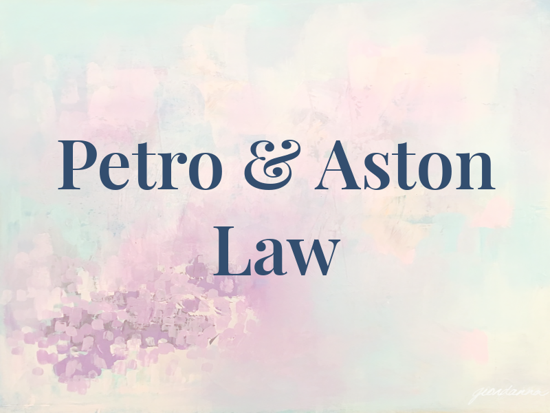 Petro & Aston Law