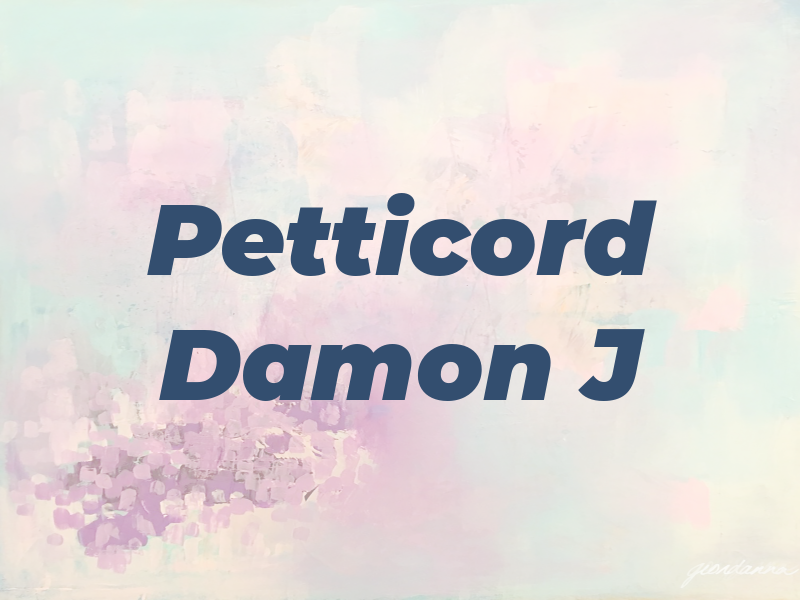 Petticord Damon J