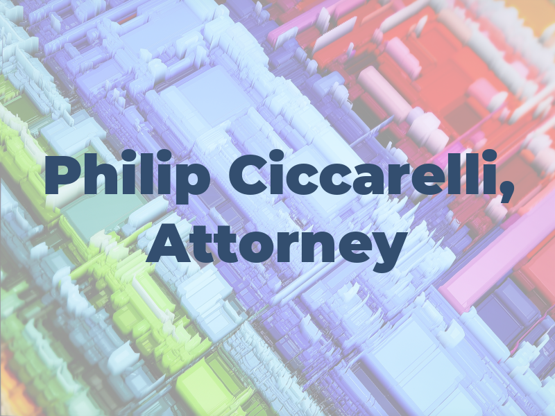 Philip C. Ciccarelli, Attorney at Law
