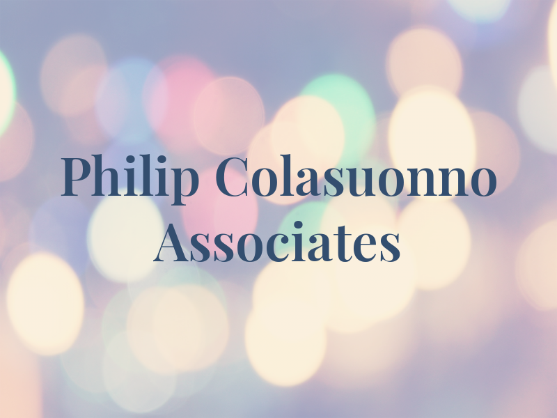 Philip Colasuonno & Associates