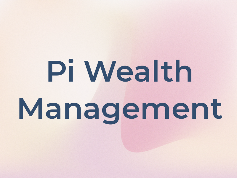 Pi Wealth Management