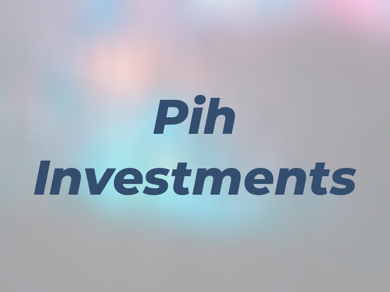 Pih Investments