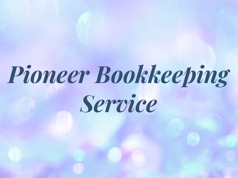 Pioneer Bookkeeping & Tax Service