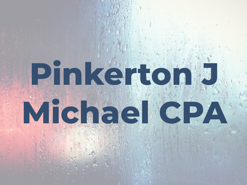 Pinkerton J Michael CPA