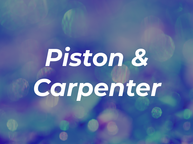 Piston & Carpenter