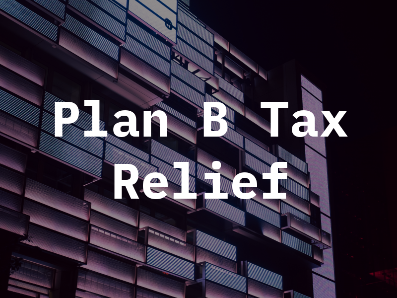Plan B Tax Relief