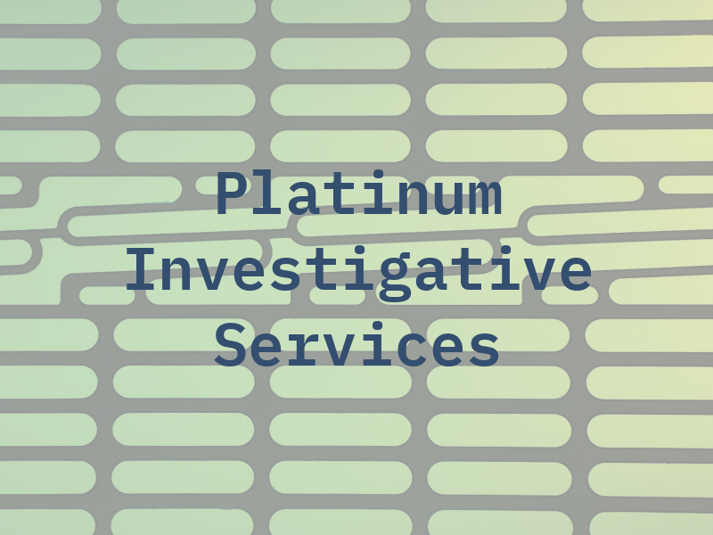 Platinum Investigative Services