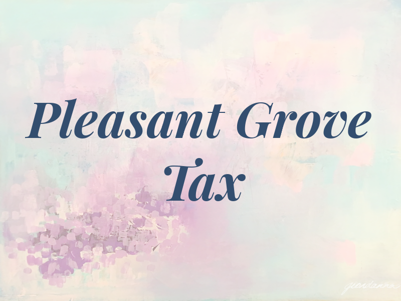 Pleasant Grove Tax