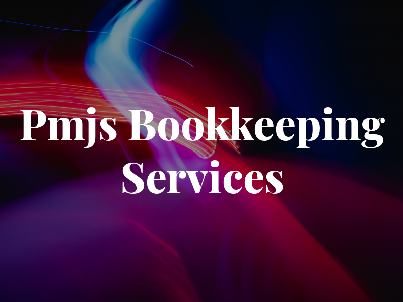 Pmjs Bookkeeping Tax Services
