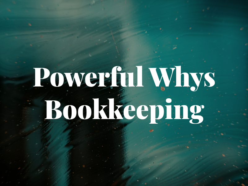 Powerful Whys Bookkeeping
