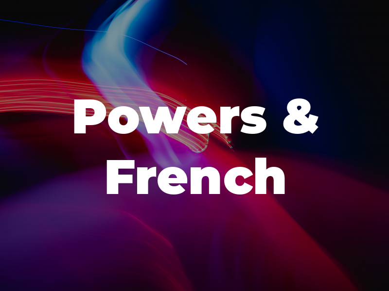 Powers & French
