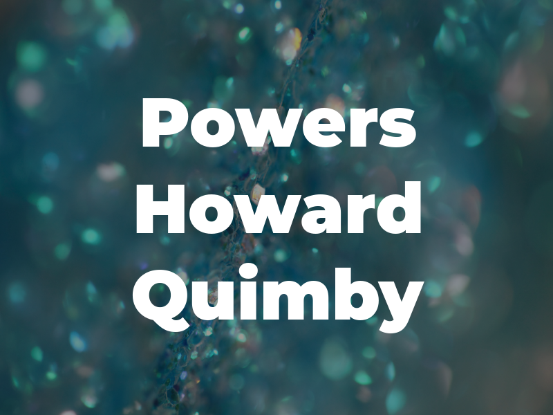Powers Howard Quimby