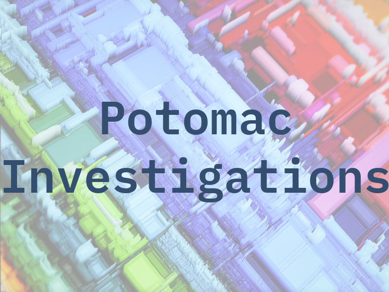 Potomac Investigations