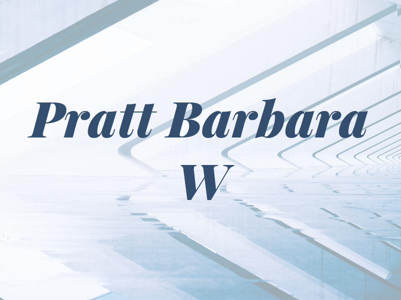 Pratt Barbara W