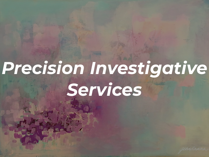 Precision Investigative Services
