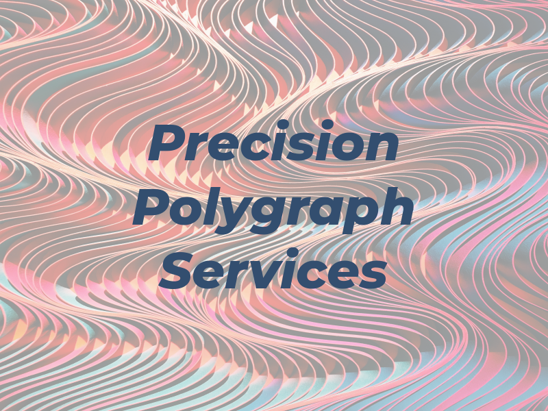 Precision Polygraph Services