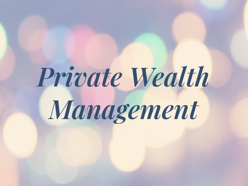 Private Wealth Management