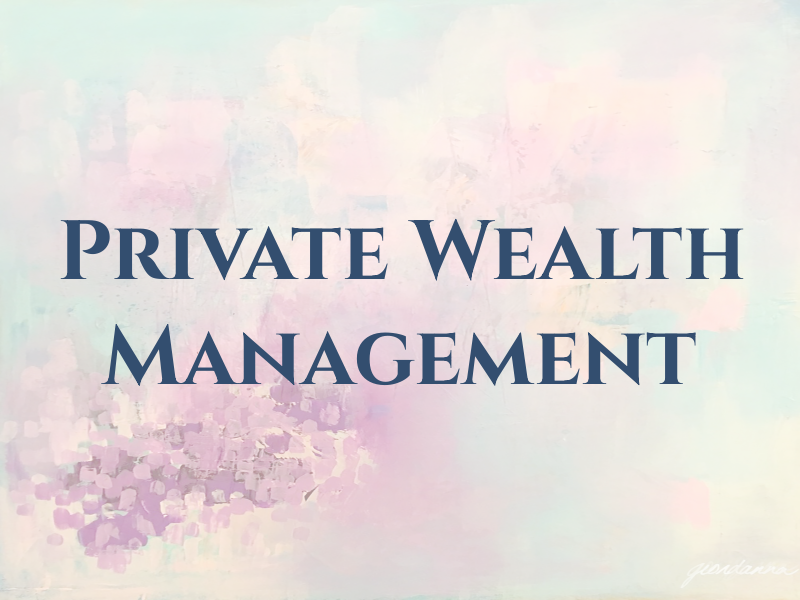 Private Wealth Management